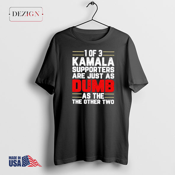 1 of 3 Kamala Supporters are just as Dumb as the other two merch