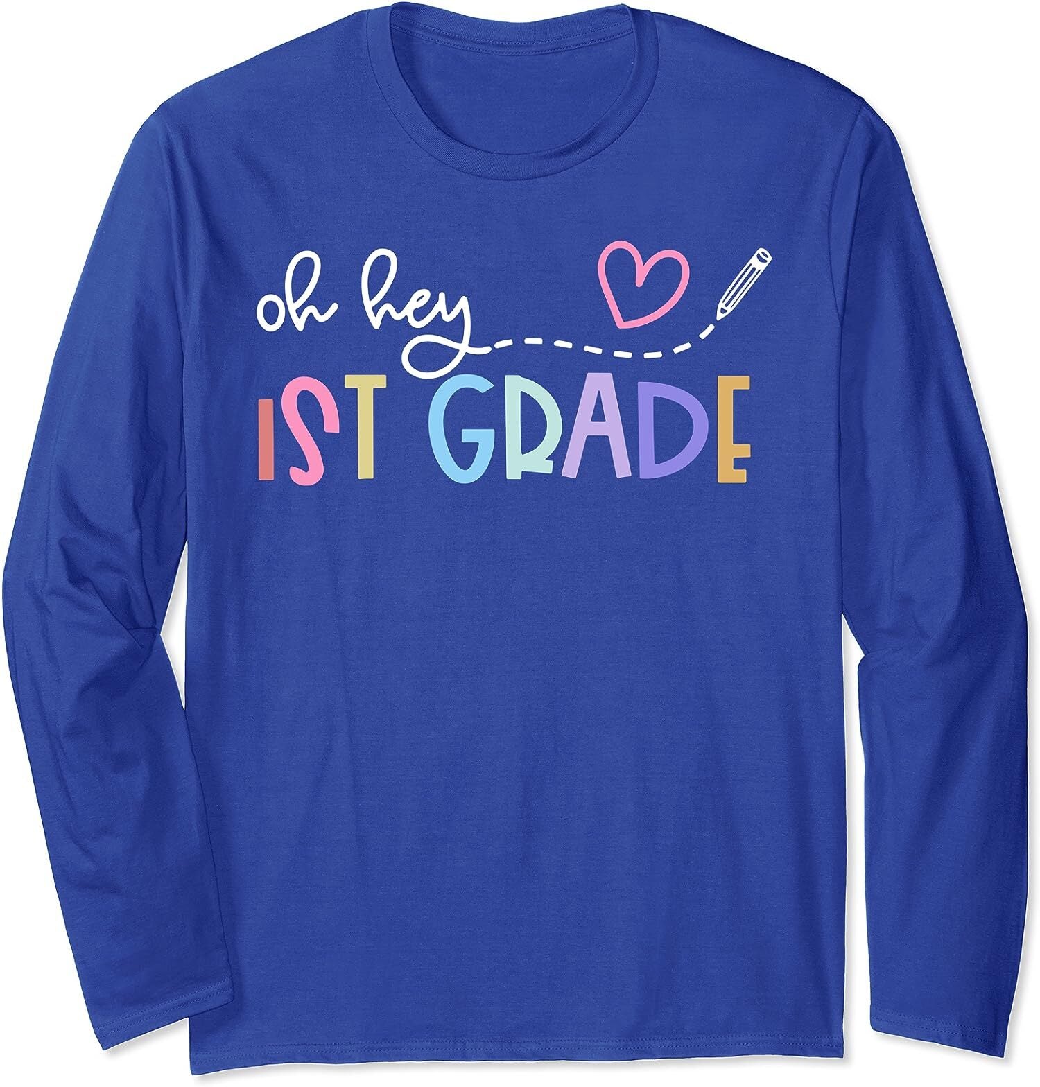 Back To School Oh Hey 1st Grade Teachers Gift Long Sleeve T-Shirt