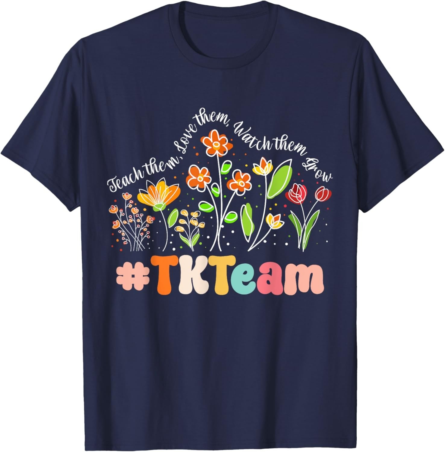 TK Team Appreciation Week Teacher Back to School T-Shirt Hoodie