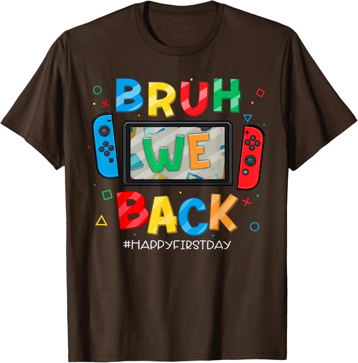 We Back Happy First Day Of School Video Gamer Unisex T-Shirt