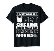 I just want to pet chicken and watch horror movies Halloween T-Shirt
