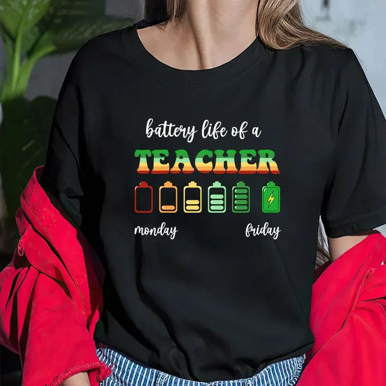 Battery Of Life A Teacher Shirt,Funny Teacher Shirt,Back To School Shirt