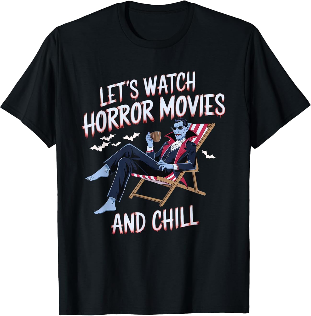 Lets Watch Horror Movies and Chill Vampire Halloween Vintage T-Shirt