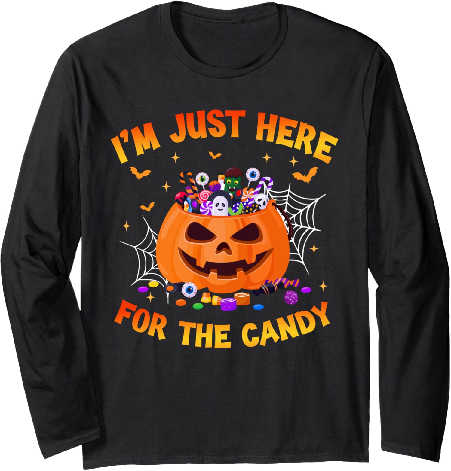 I'm Just Here For The Candy Halloween Trick Or Treat Long Sleeve Tshirt