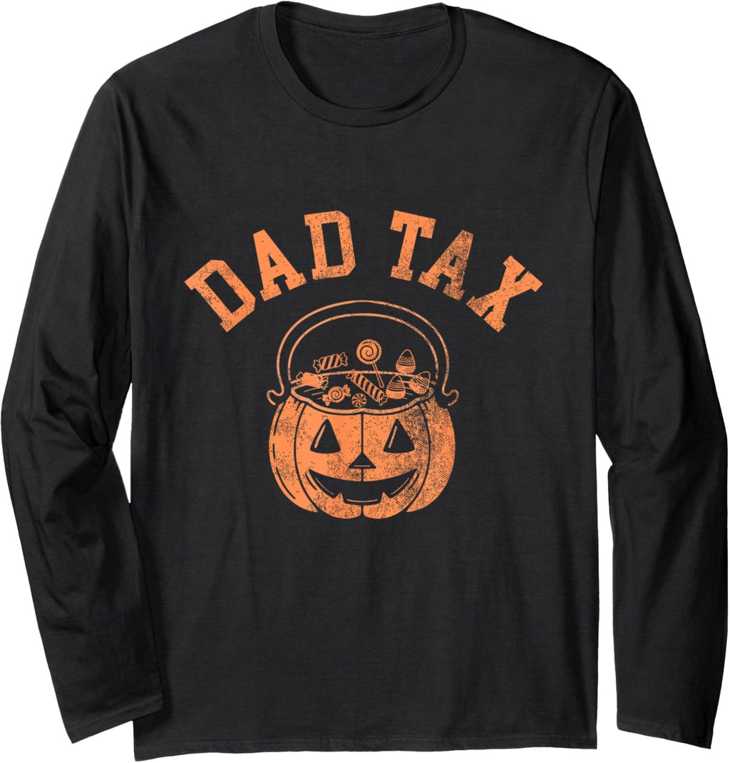 Dad Tax Halloween Trick Or Treat Candy Pumkin Design Long Sleeve Tshirt