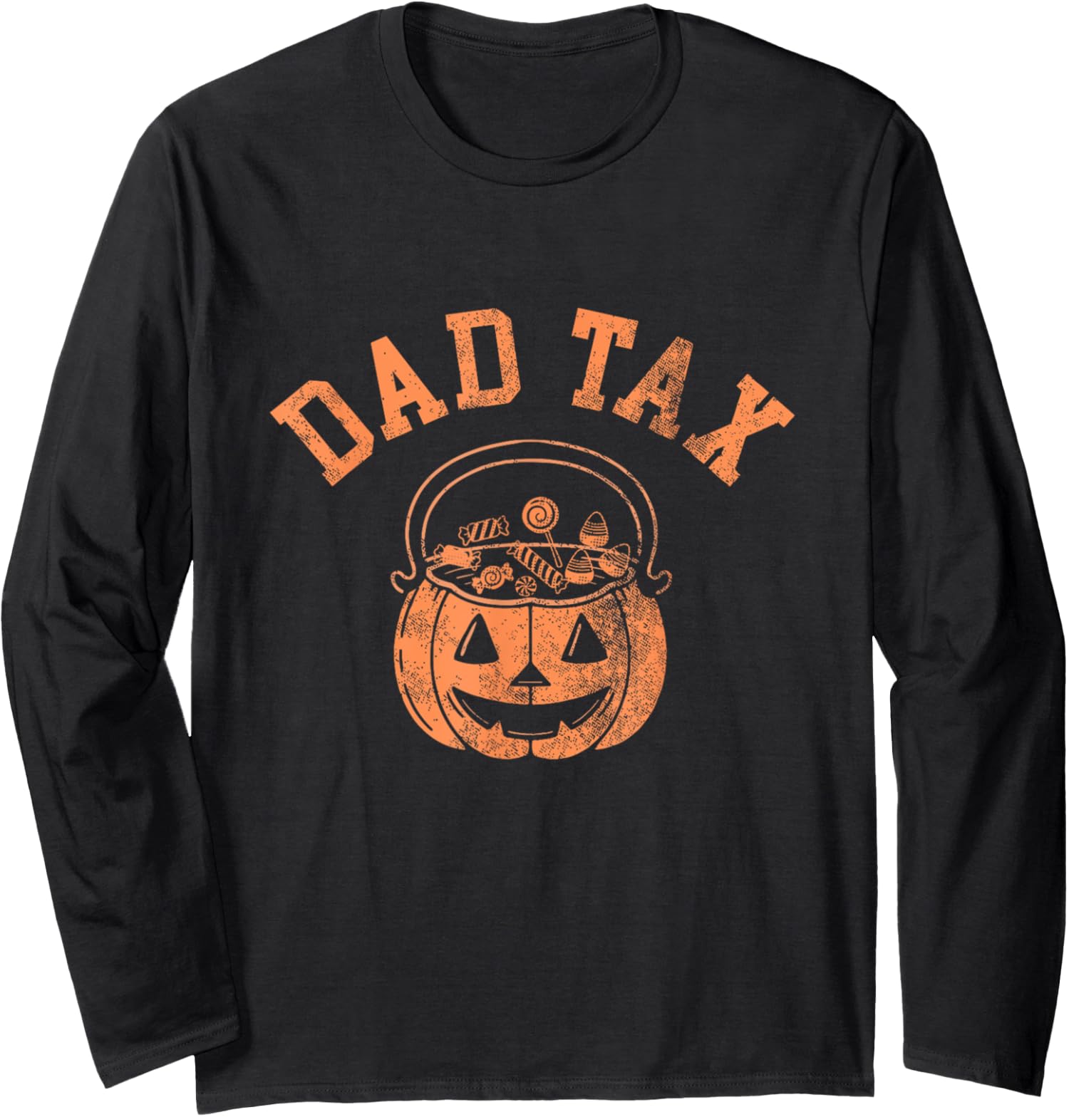 Dad Tax Halloween Trick Or Treat Candy Pumkin Design Long Sleeve Tshirt