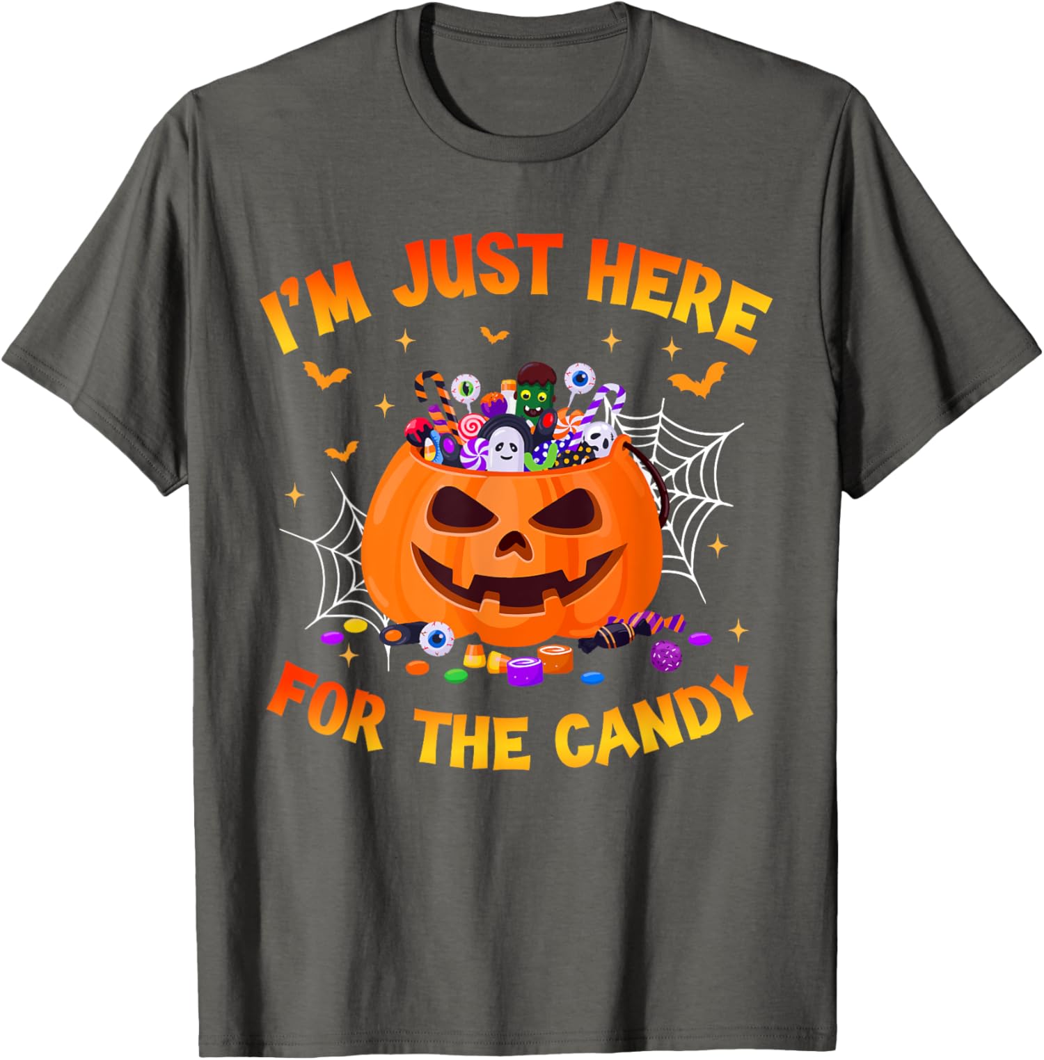 I'm Just Here For The Candy Halloween Trick Or Treat Unisex T-Shirt