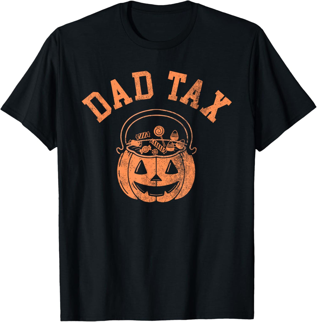 Dad Tax Halloween Trick Or Treat Candy Pumkin Design Unisex T-Shirt
