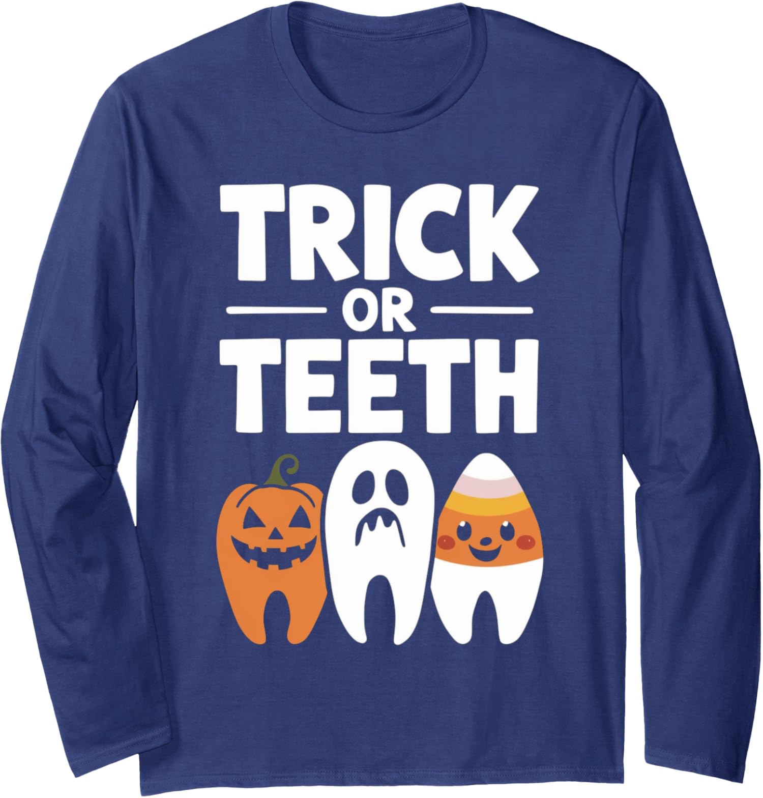 Trick Or Teeth Funny Dental Halloween Treat Dentist Long Sleeve Tshirt