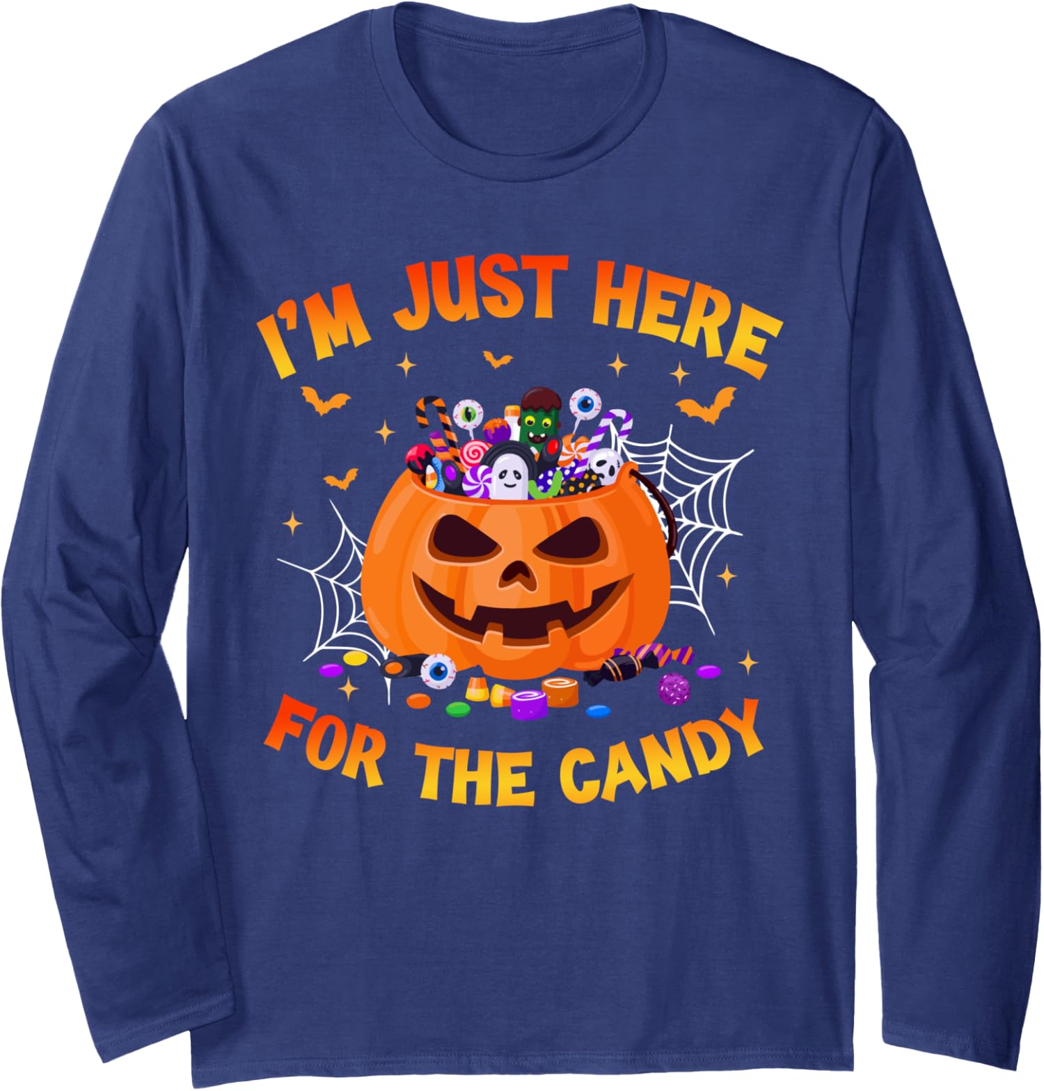 I'm Just Here For The Candy Halloween Trick Or Treat Long Sleeve Tshirt