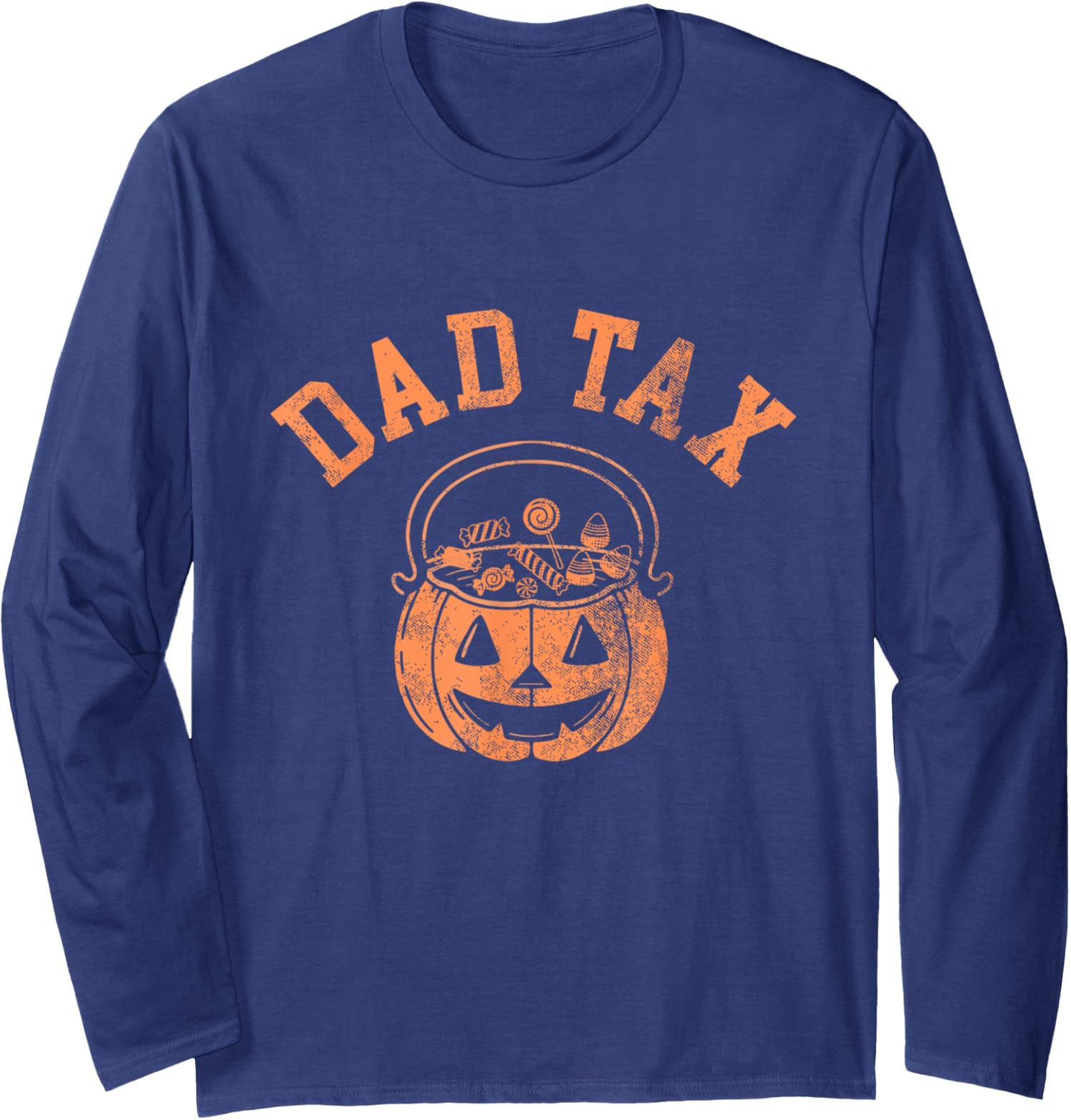 Dad Tax Halloween Trick Or Treat Candy Pumkin Design Long Sleeve Tshirt