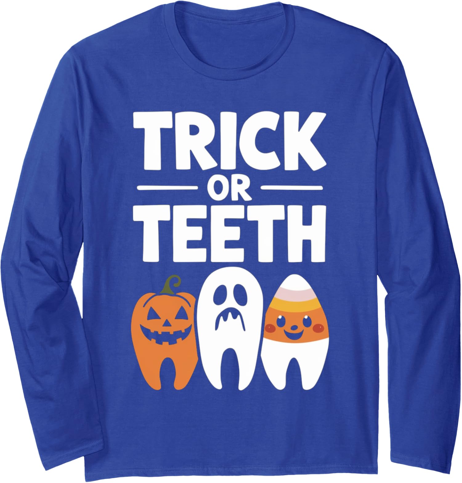Trick Or Teeth Funny Dental Halloween Treat Dentist Long Sleeve Tshirt
