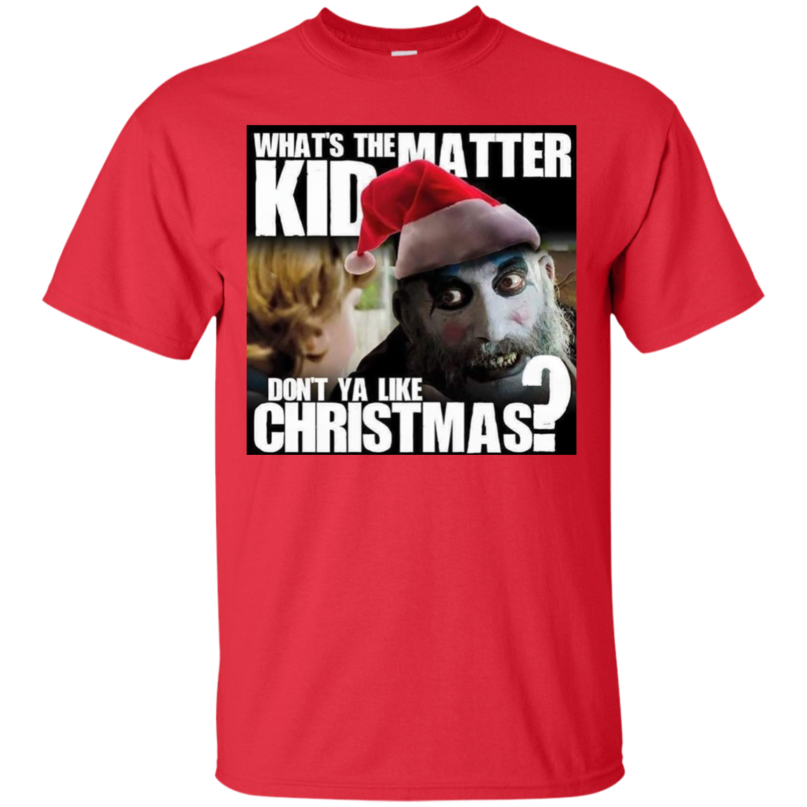 "So you don't like Christmas?" Horror Fan Tshirt