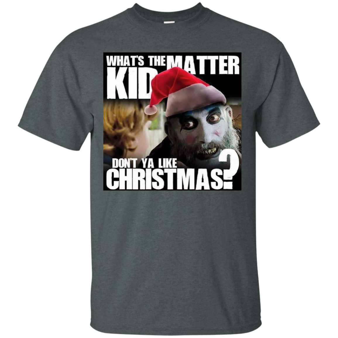 "So you don't like Christmas?" Horror Fan Tshirt