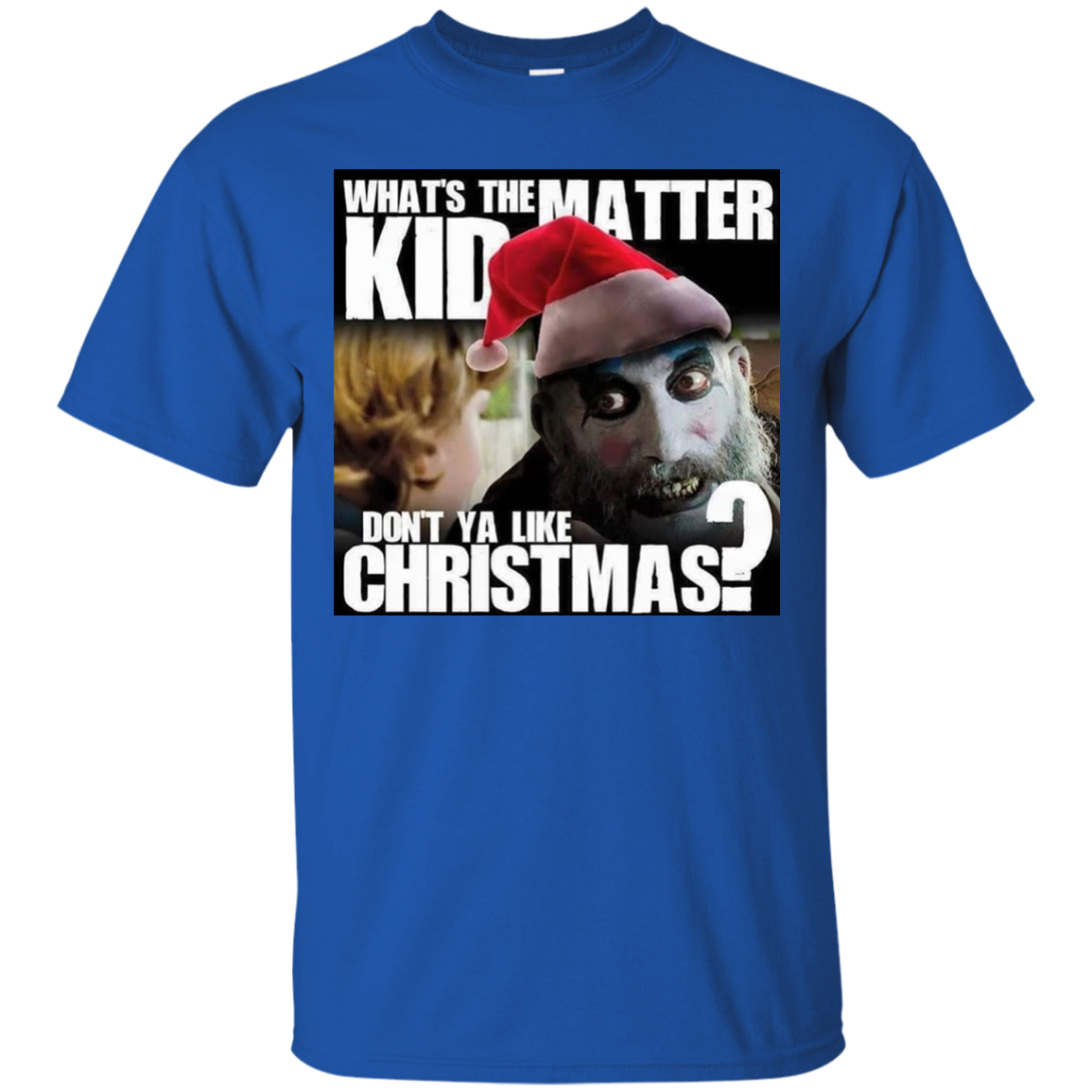 "So you don't like Christmas?" Horror Fan Tshirt