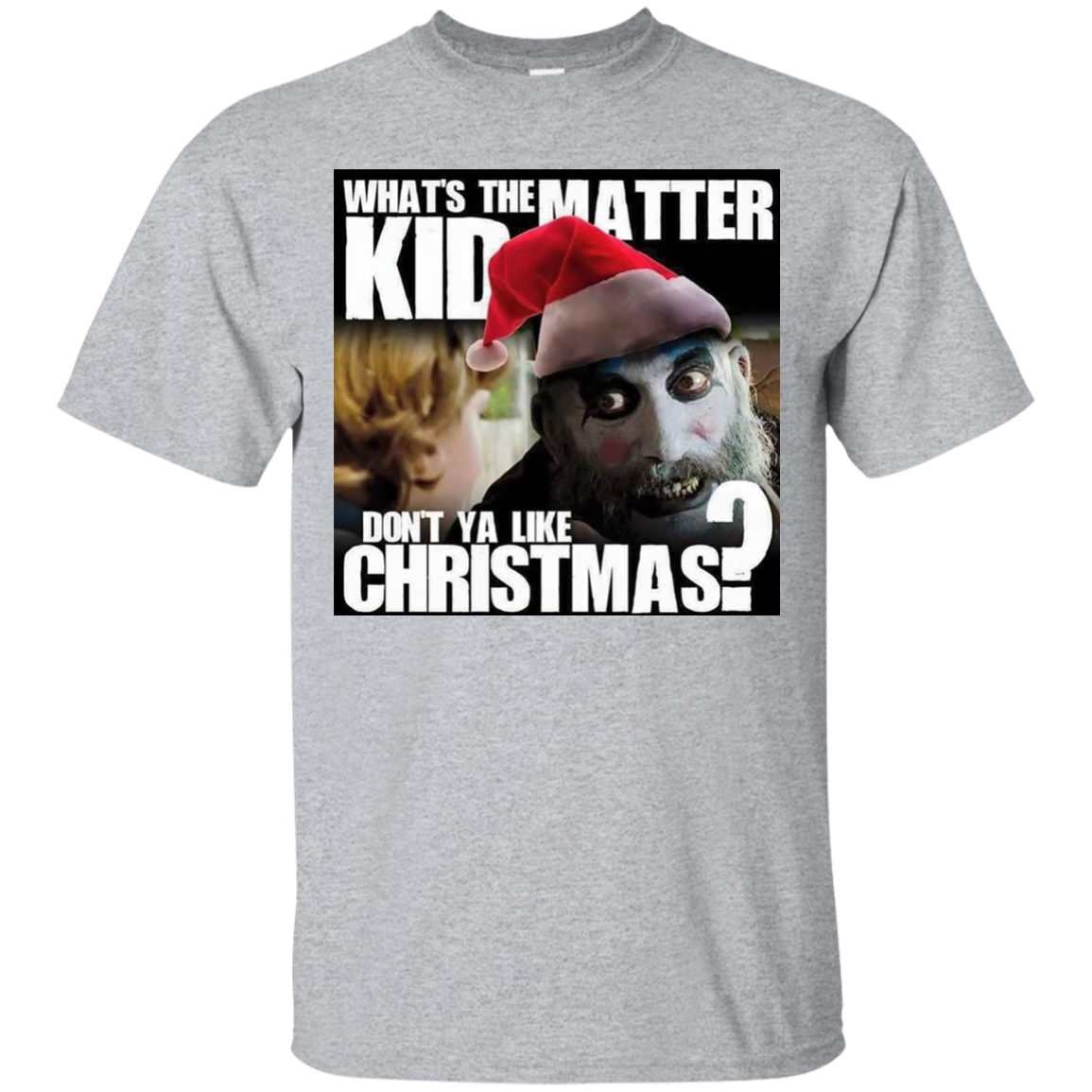 "So you don't like Christmas?" Horror Fan Tshirt