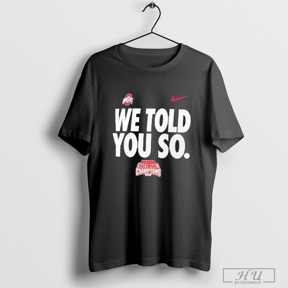 Ohio State Buckeyes College Football Playoff 2024 National Champions We Told You So Shirt Sweatshirt Posters
