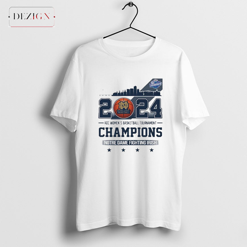 2024 Notre Dame Fighting Irish Acc Womens Basketball Tournament Champions Shirt