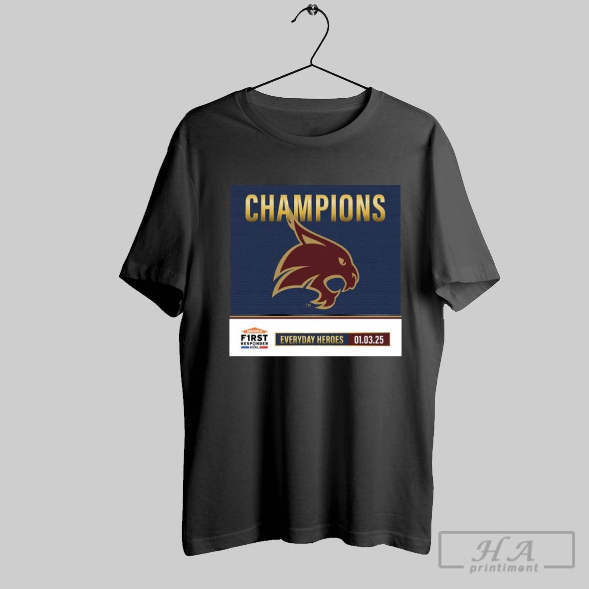 Official Poster Texas State Bobcats 2025 First Responder Bowl Football Champions Everyday Heroes 01 03 25 T Shirt