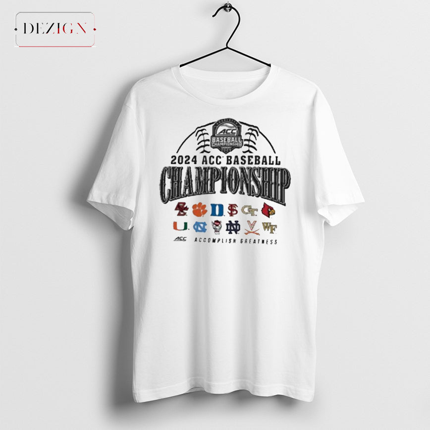 2024 Acc Baseball Championship Accomplish Greatness Shirt