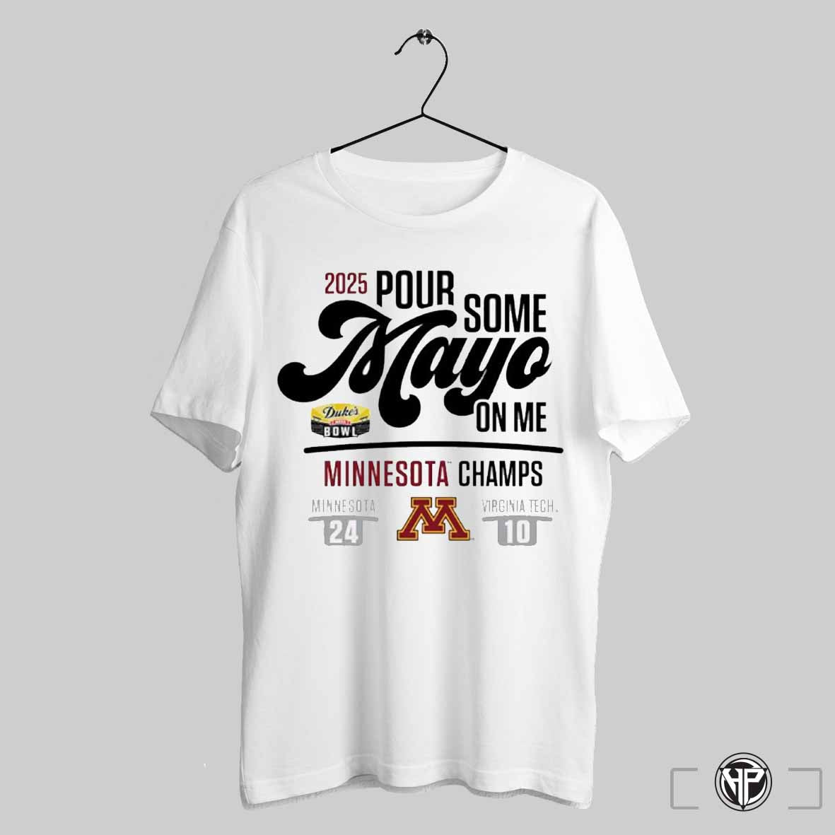 2025 Pour Some Dukes Mayo Bowl Minnesota Champs Score Shirt Trending Sweatshirt