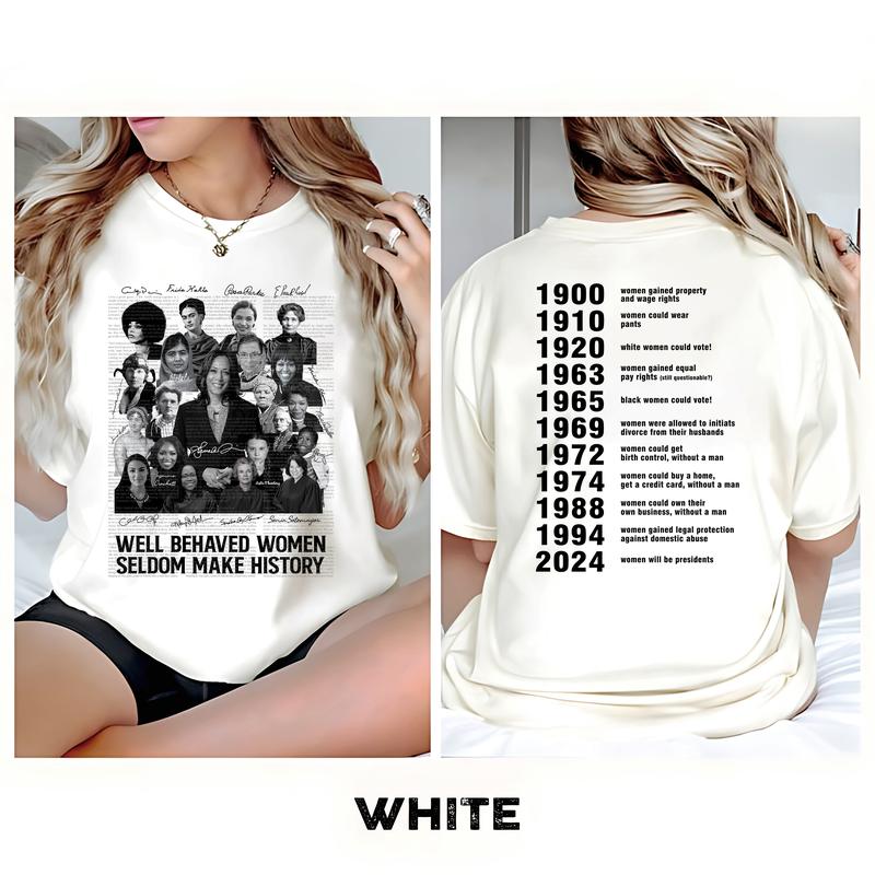 2 Sided - Well-behaved Women Seldom Make History , Harris Walz 2024 shirt Womenswear