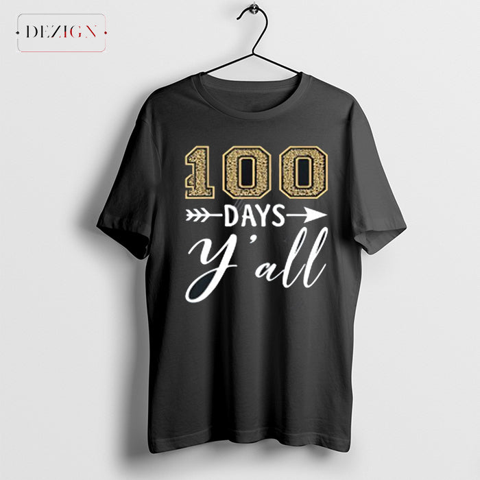 100 Days Yall Teacher Or Student 100th Day Of School Shirt