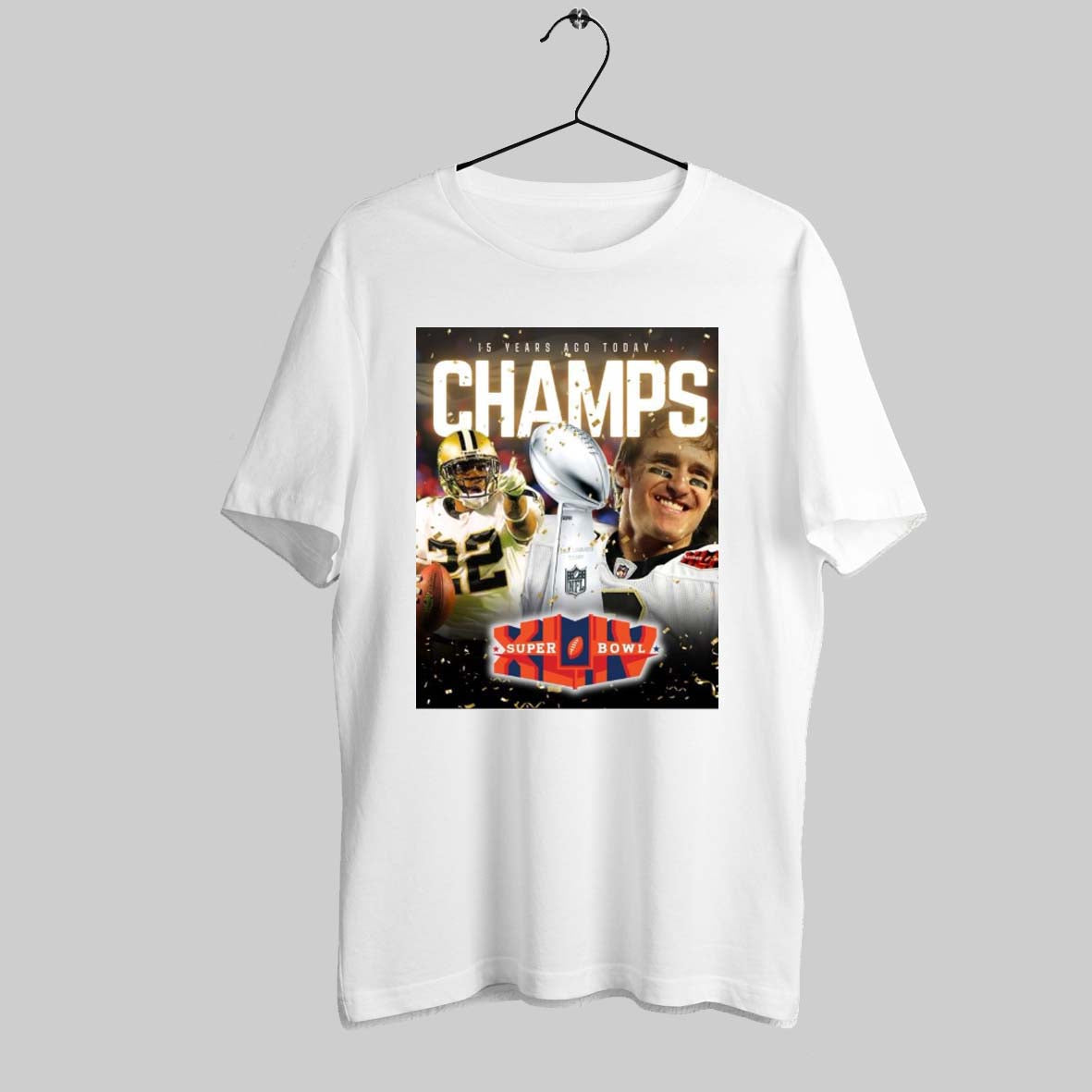 15 Years Ago Today New Orleans Saints Won Super Bowl Xliv Champs Poster T Shirt