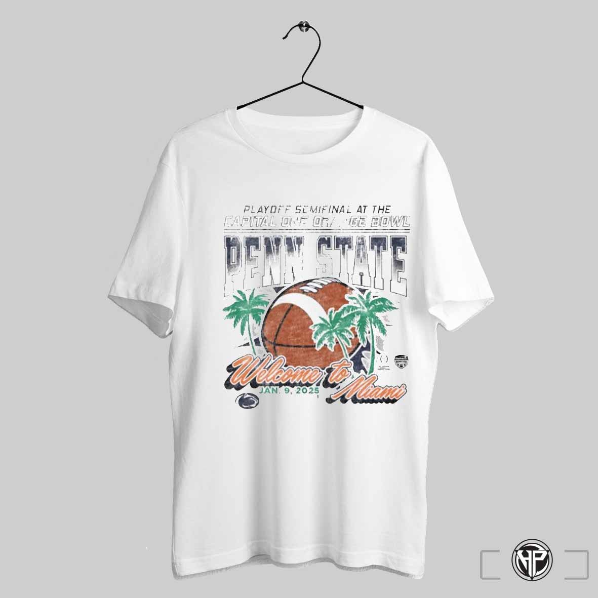 2025 Playoff Semifinal At The Capital One Orange Bowl Penn State Nittany Lions Welcome To Miami Shirt Trendy Sweatshirt