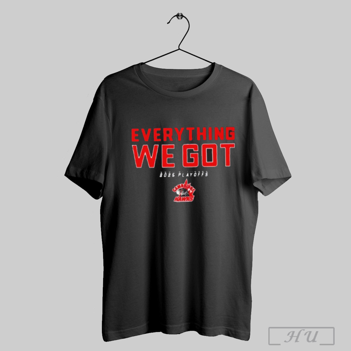 2025 Cambridge Hawks Playoff Everything We Got Shirt Sweatshirt