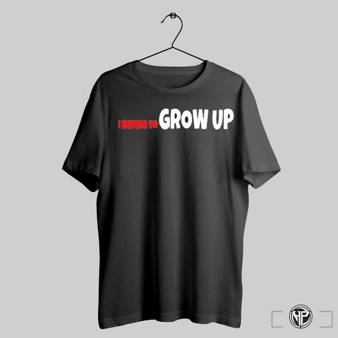 2024 Daydrian Harding I Refuse To Grow Up Shirt Trending Sweatshirt