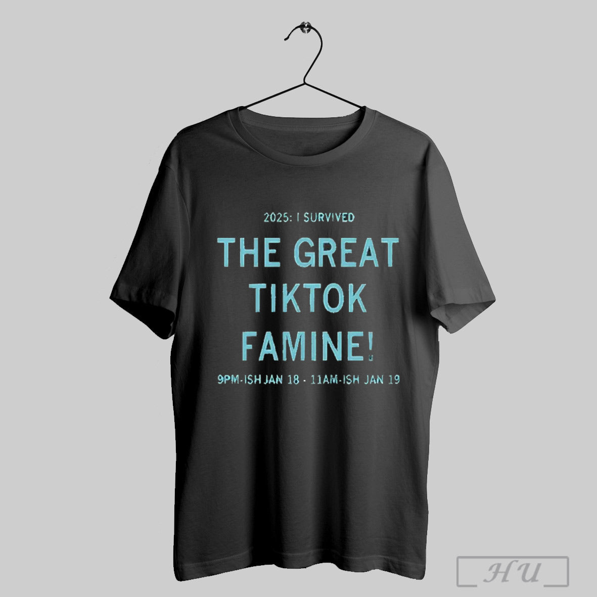 2025 I Survived The Great %cf%84iktok Famine Jan 18 Jan 19 T Shirt Sweatshirt Hoodies Poster