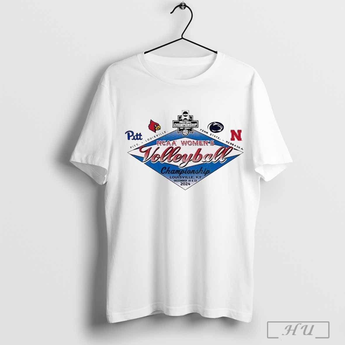 Pitt Louisville And Penn State Nebraska Ncaa Womens Volleyball Championship Dec 19 22 2024 T Shirt