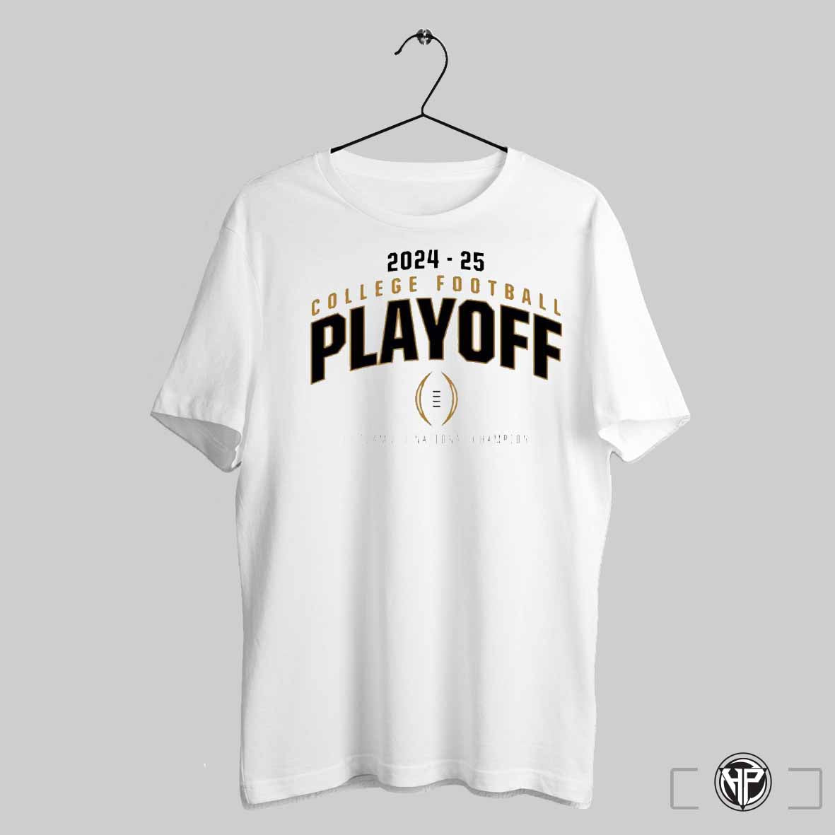 2024 2025 College Football Playoff 12 Teams 1 National Champion Shirt Trendy Sweatshirt