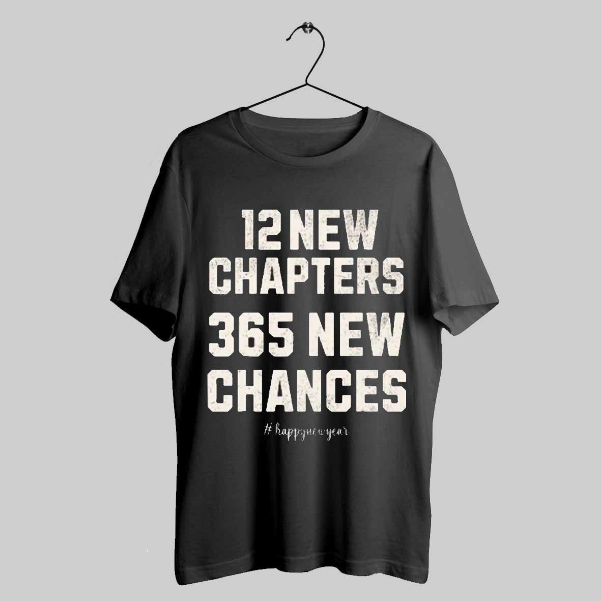 12 New Chapters 365 New Chances Happy New Year 2025 Shirt Trending Sweatshirt