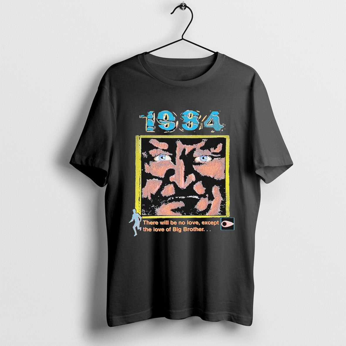 1984 There Will Be No Love Except The Love Of Big Brother T Shirt