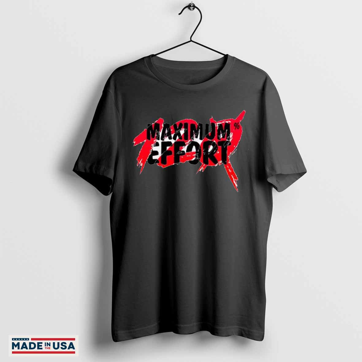 120 percent maximum effort shirt