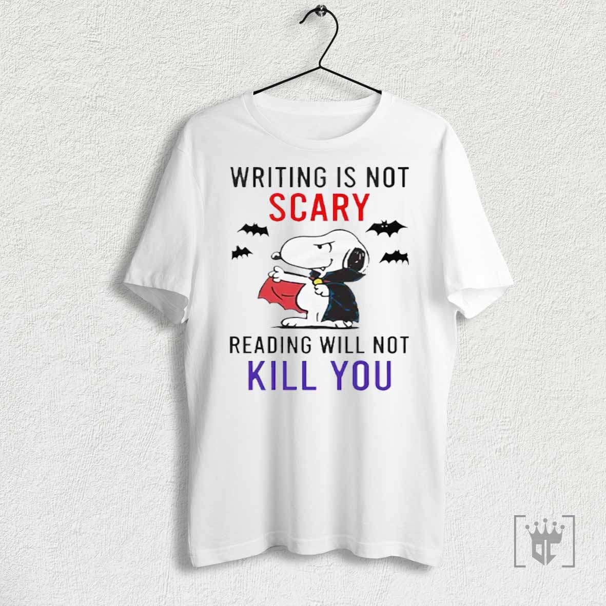 Writing Is Not Scary Reading Will Not Kill You Snoopy Vampire T Shirt