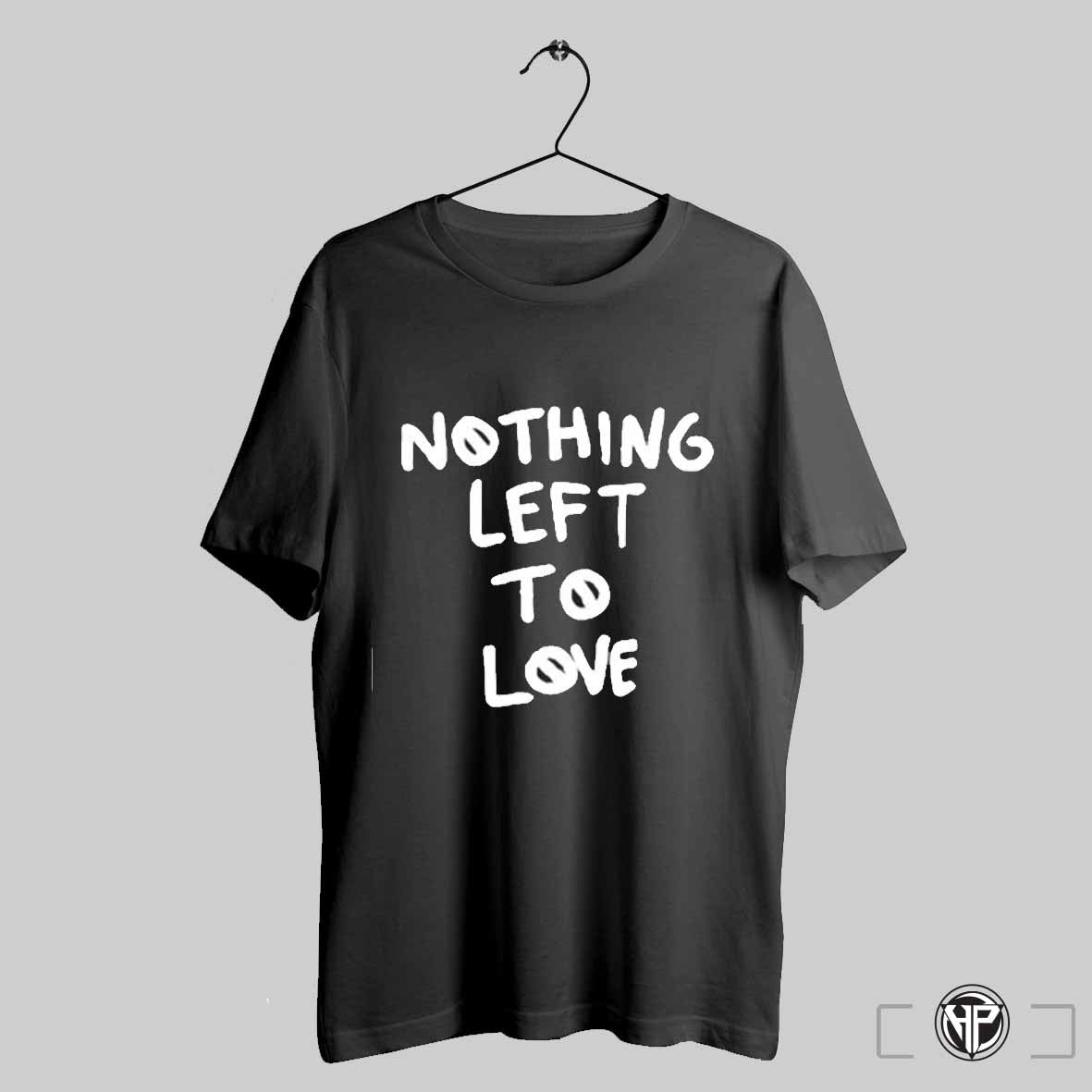 2025 Shirt Pure Noise Records Nothing Left To Love T Shirt Trending Sweatshirt