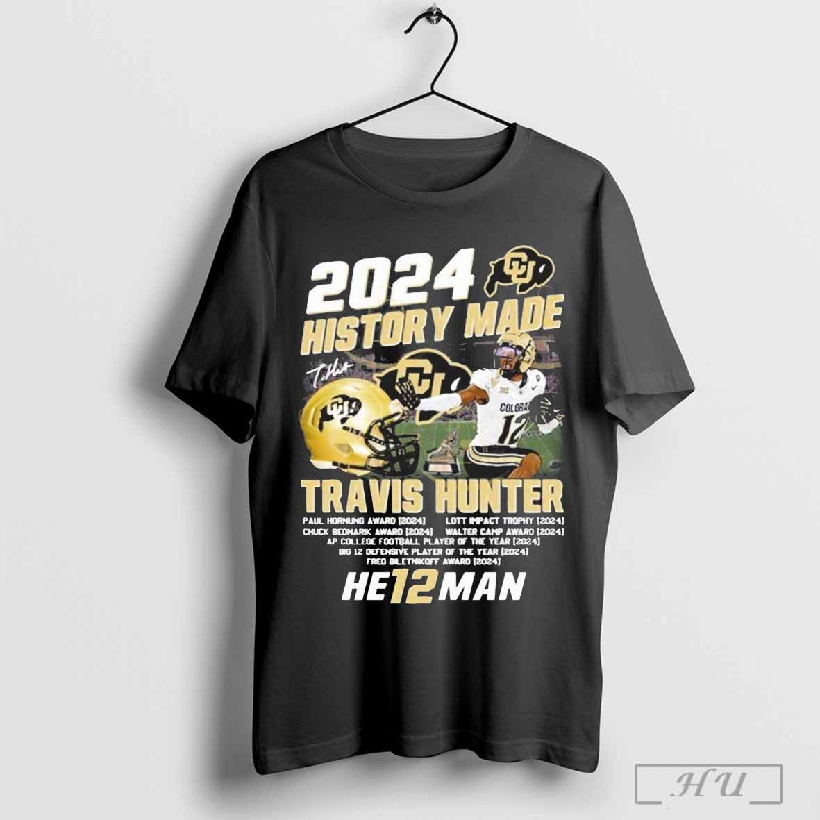 2024 History Made Travis Hunter Colorado Buffaloes He12man Signature Unisex T Shirt