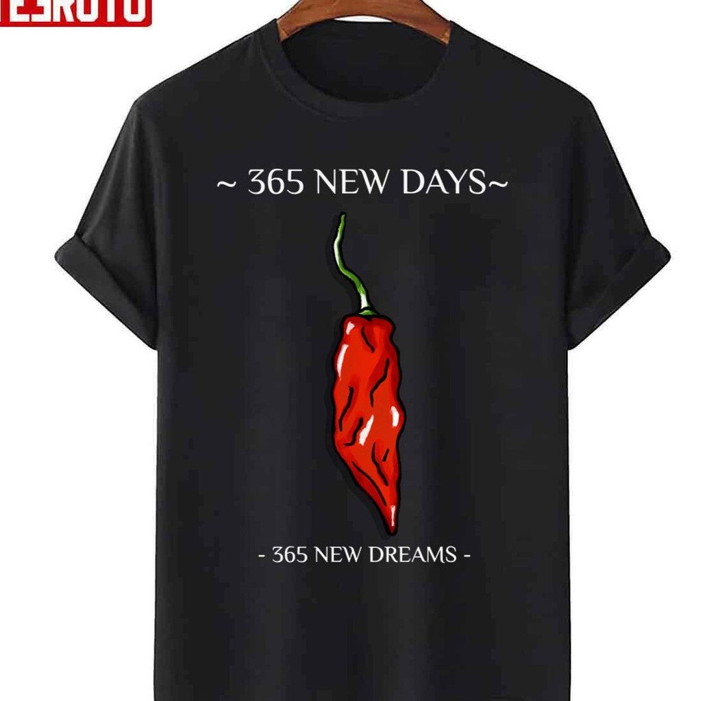 365 New Days 365 New Dreams Unisex T-shirt