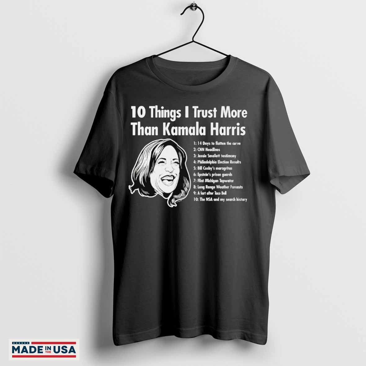 10 things I trust more than Kamala Harris shirt