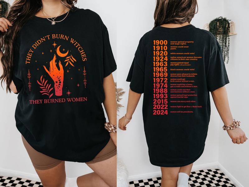 They Didn't Burn Witches They Burned Women Shirt, Witchy Feminist Shirt, Halloween Feminism Shirt, Halloween Shirt, Womens Right Shirt
