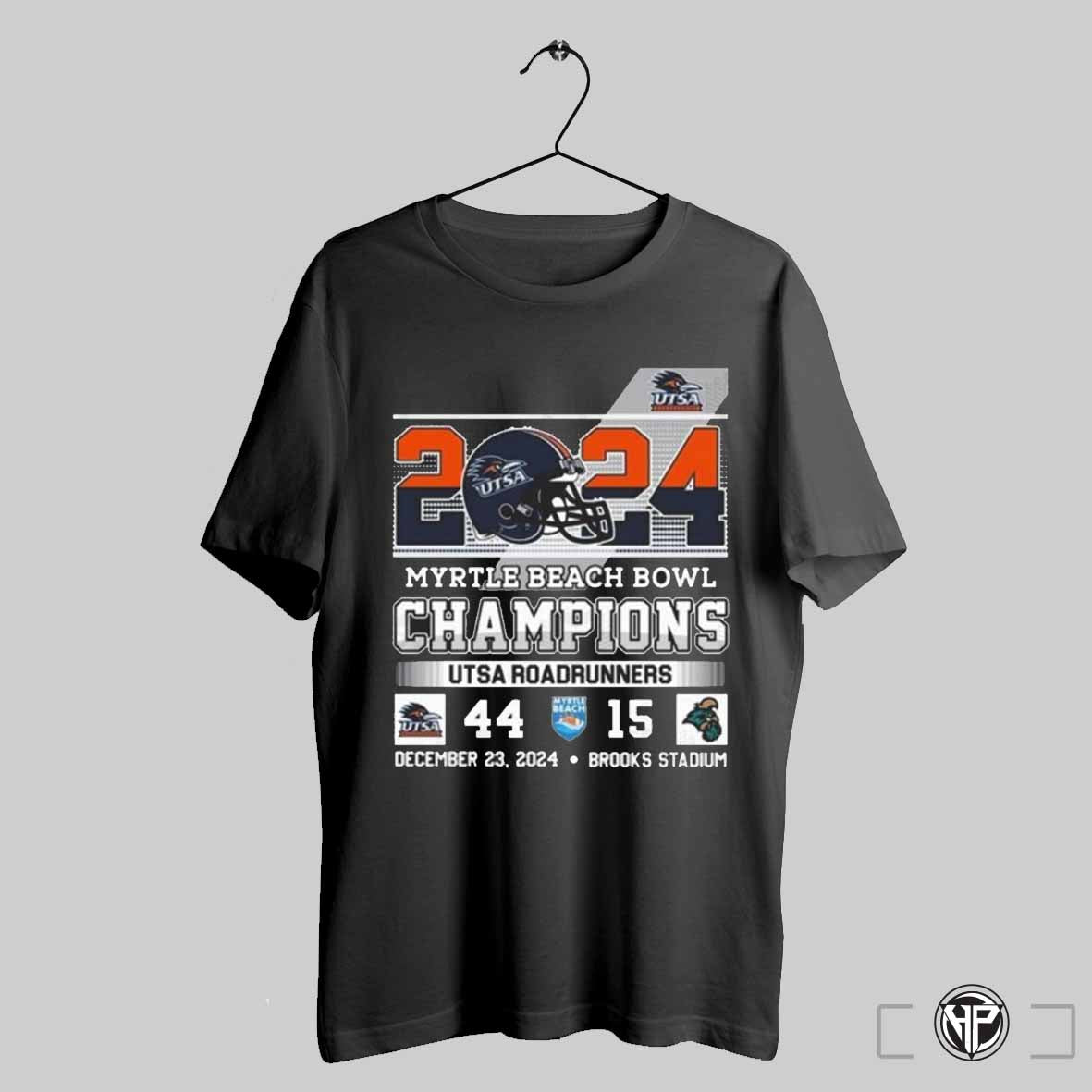 2024 Myrtle Beach Bowl Champions Utsa Roadrunners 44 15 December 23 2024 Helmet Shirt Trendy Sweatshirt