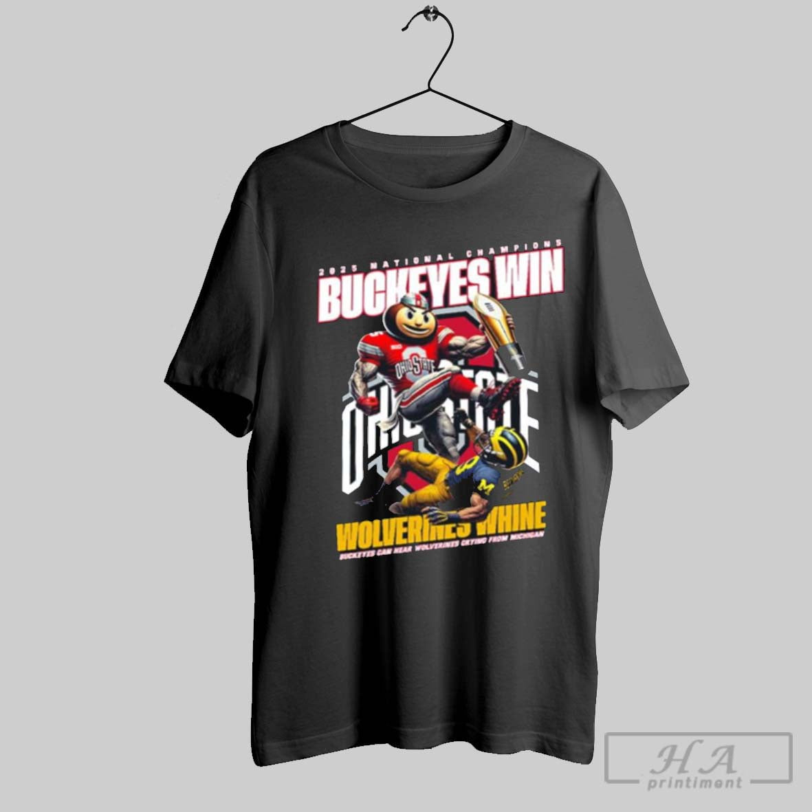 2025 National Champions Buckeyes Win Wolverines Shirt