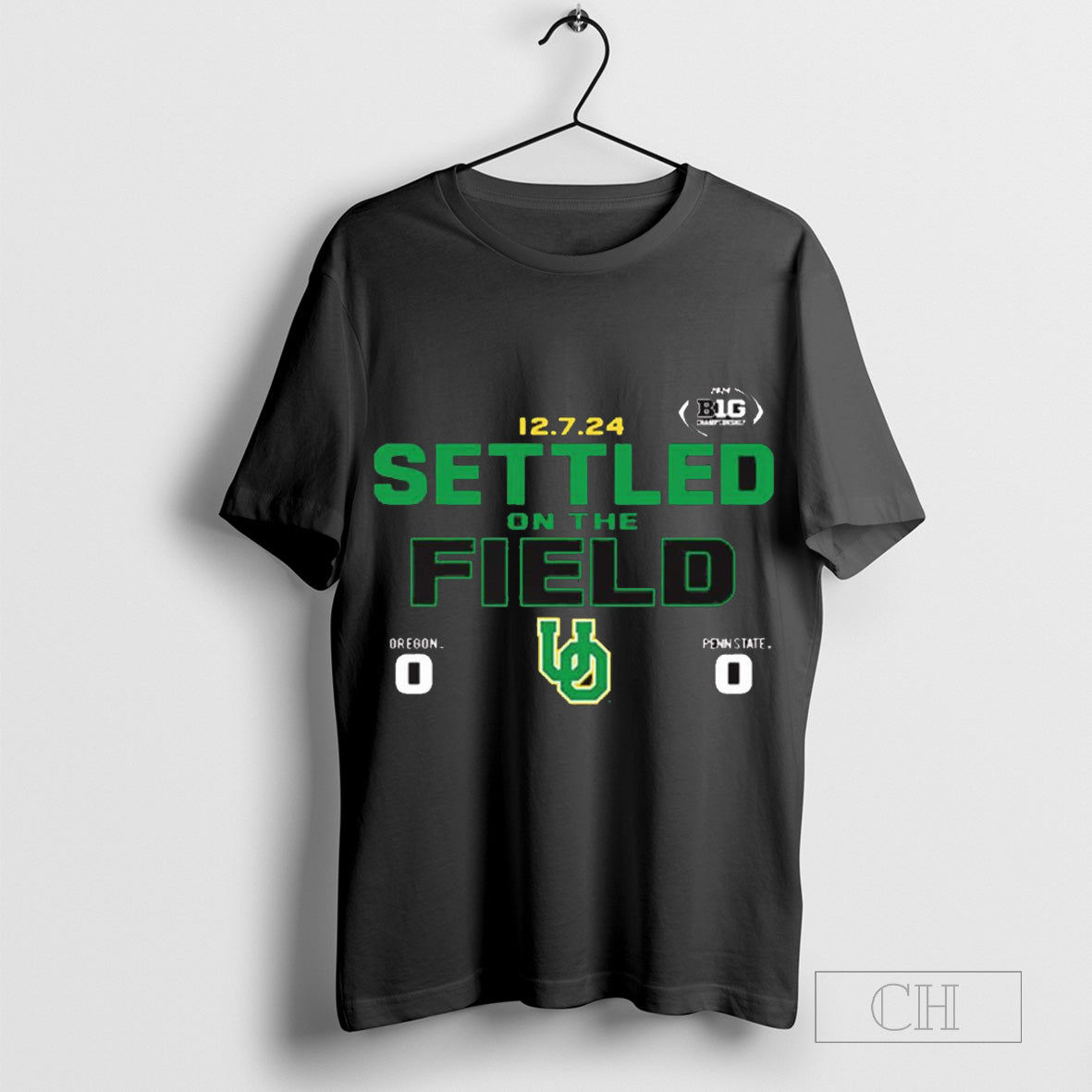 Oregon Ducks Big Ten Football Champions 12 7 2024 Score Settled On The Field T Shirt