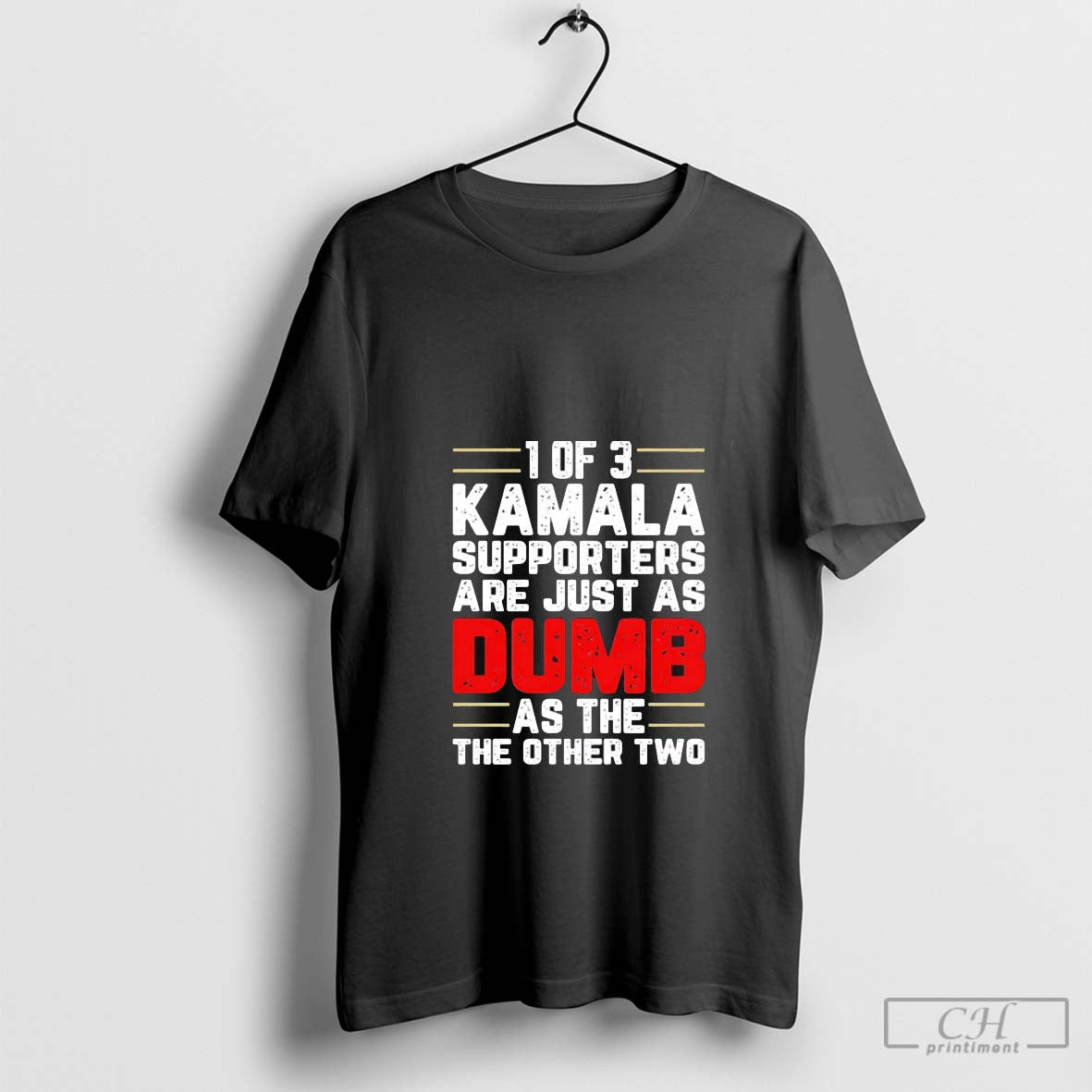 1 of 3 Kamala Supporters are just as Dumb as the other two shirt