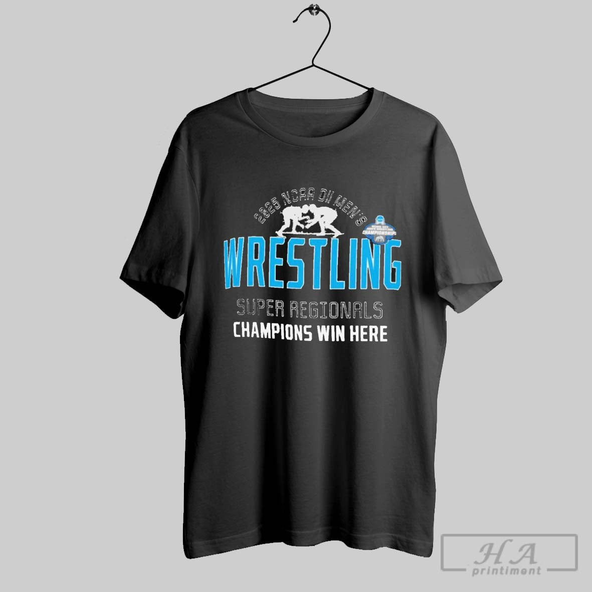2025 Ncaa Division Ii Mens Wrestling Super Regional Champions Win Here T Shirt