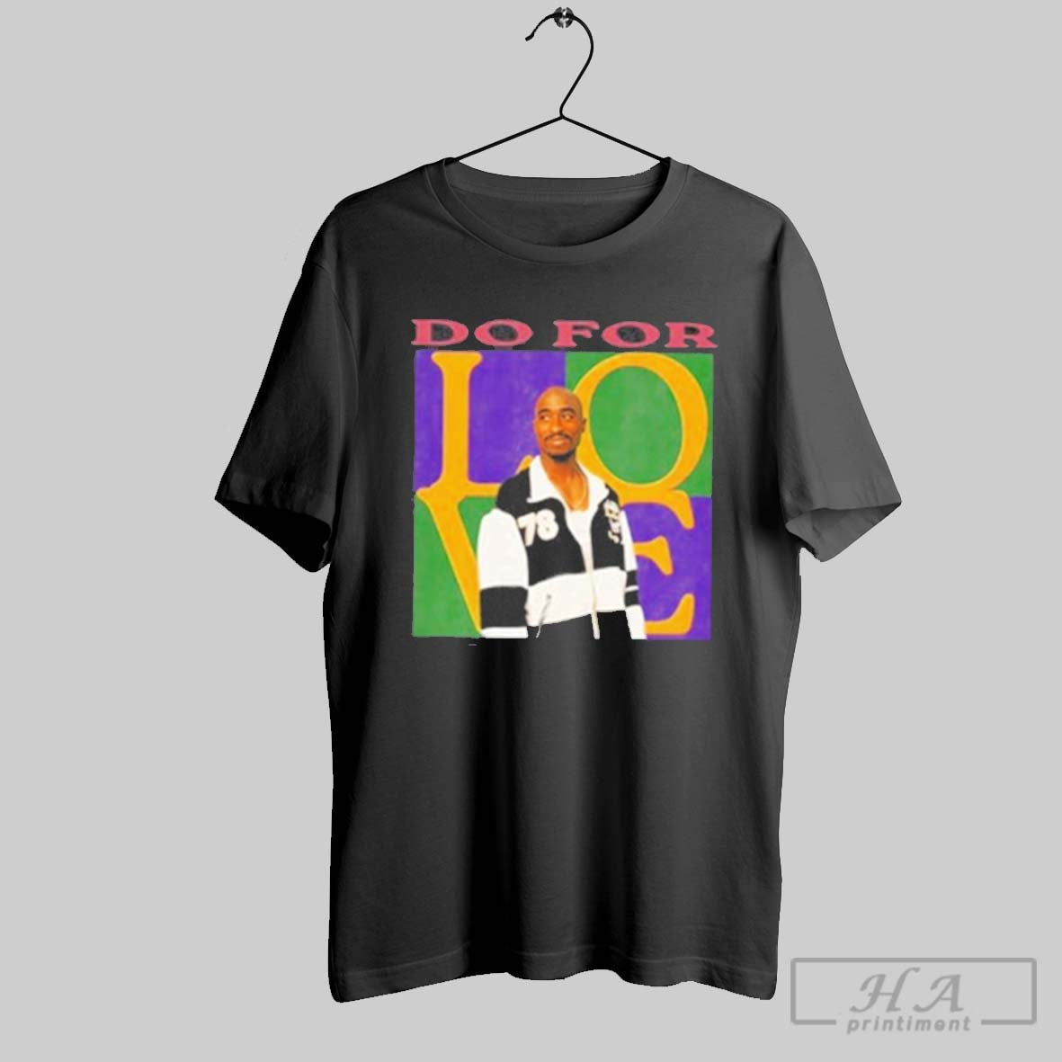 2pac Do For Love Shirt