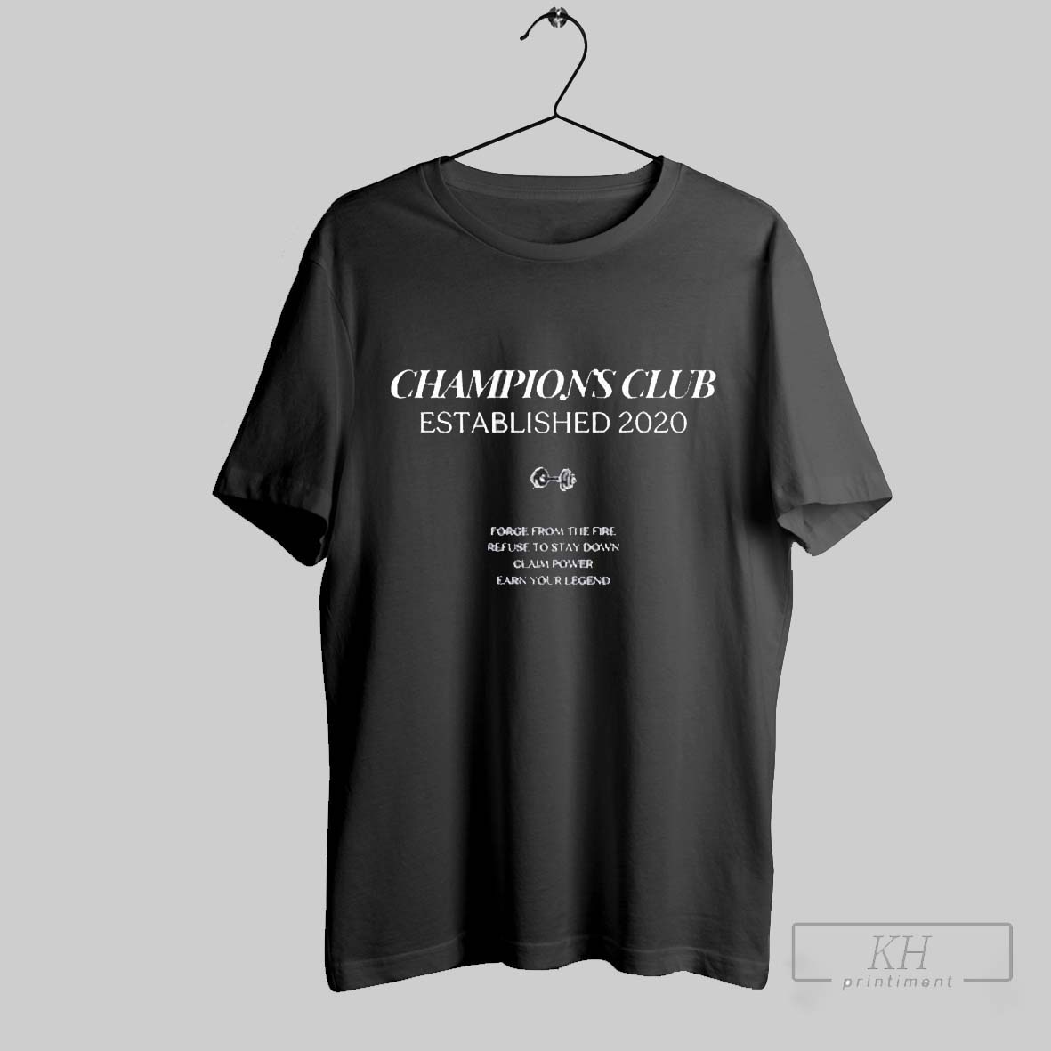 Official Tori Deal Wearing Champions Club Established 2020 Forge From The Fire Refuse To Stay Down Claim Power Earn Your Legend Shirt Sweatshirt Tee S